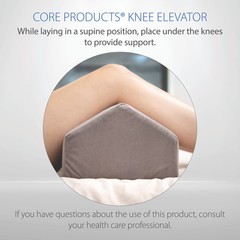 Core Products Knee Elevator Positioning Support Helps Reduce Circulatory Problem