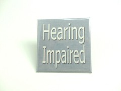 Hearing Impaired pin back Button Square 2″ NEW Disability Aid