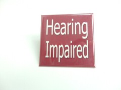 Hearing Impaired pin back Button Square 2″ NEW Disability Aid